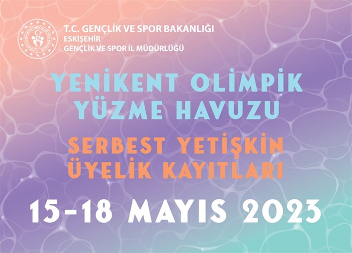 YENİKENT OLİMPİK YÜZME HAVUZU SERBEST YETİŞKİN ÜYELİK KAYITLARI 