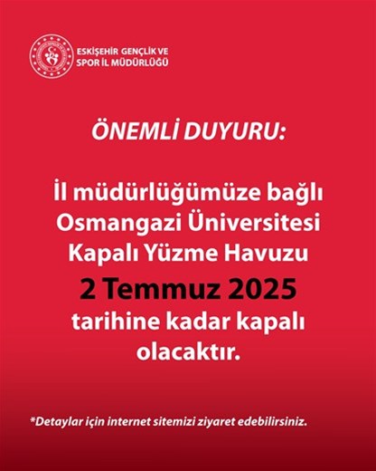 OSMANGAZİ ÜNİVERSİTESİ KAPALI YÜZME HAVUZU DUYURU